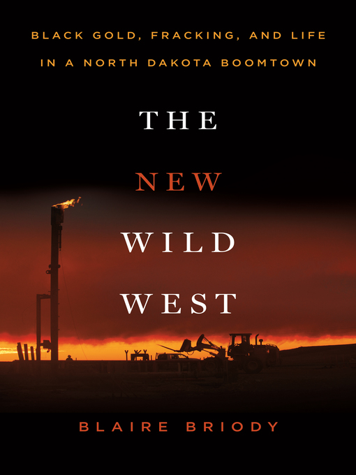 Title details for The New Wild West by Blaire Briody - Available